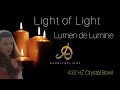 Light of Light  ❤🙏✨  Lumen De Lumine  432hz (Activation Codes of Light, Sound and Sacred Geometry)