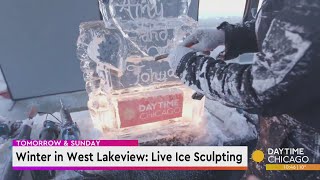 Winter in West Lakeview: Live Ice Sculpting