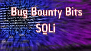 Bug Bounty Bits: SQL Injection