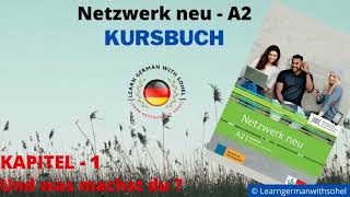 Netzwerk neu Kursbuch – A2 (Audio) | KAPITEL – 1 | Und was machst du?