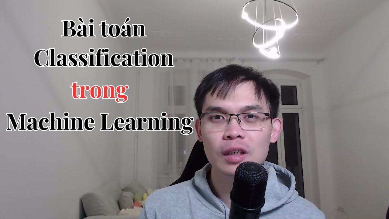 Bﾃ I Toﾃ N Classification Trong Machine Learning Mﾃｬnh Record 2 Nﾄノ Trﾆｰ盻嫩