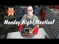 Monday Night Meatloaf 105