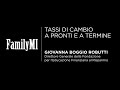 #5 FamilyMI - Tassi Di Cambio A Pronti & A Termine (sub ita)