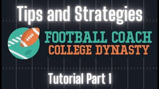 Tips and Strategies for Football Coach: College Dynasty