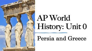 0.3a Persia and Greece (AP World History)