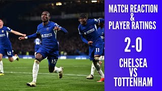 LIVE CHELSEA 2-0 TOTTENHAM MATCH REACTION | SPURS BURIED AGAIN! | PLAYER RATINGS & MATCH DISCUSSION