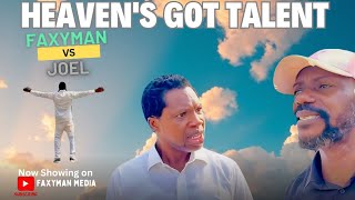 Heaven's Got Talent: Faxyman vs. Joel