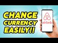 How to Change Currency on Airbnb 2024