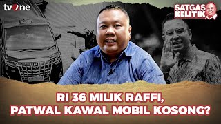 Viral RI 36, Kawal Mobil Tak 'Berpenumpang'? | SATGAS KELITIK #85