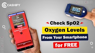 How to Check your SpO2 Oxygen levels using your smartphone for FREE