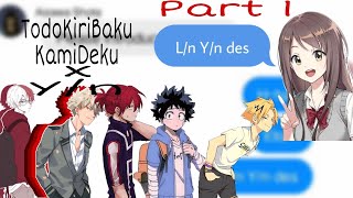 TodoKiriBakuKamiDeku x Y/n | Bnha/Mha Texts Y/n series | Part 1