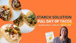 Full Day of TACOS! Starch Solution Meals for Lunch and Dinner | McDougall Diet, WFPB, Oil Free