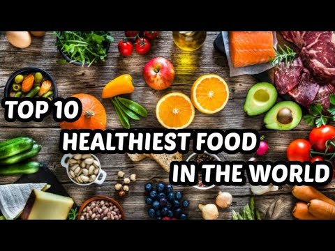 Top 10 Healthiest Foods In The World - YouTube