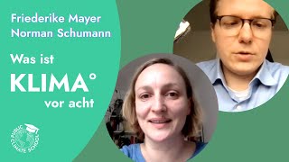 Warum brauchen wir KLIMA° vor acht? – Friederike Mayer & Norman Schumann – Public Climate School
