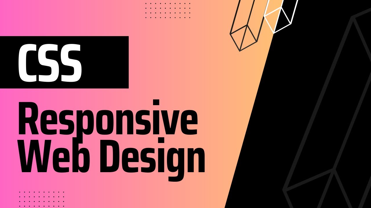 Basic To Advanced CSS: Responsive Web Design Techniques - YouTube