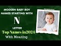 Modern Baby Boy Names starting letter N