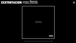 XXXTentacion - Slipknot (Remix)