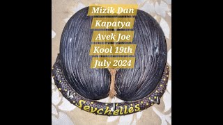 Mizik Dan Kapatya Avek Joe Kool 19th July 2024