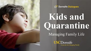 Kids & Quarantine: Managing Family Life
