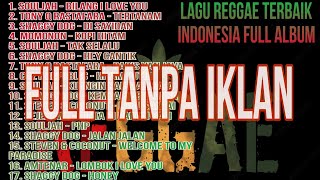 LAGU REGGAE TERBAIK INDONESIA FULL ALBUM #reggae #reggaemusic #reggaeton  #reggaeindonesia
