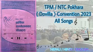 TPM || NTC Convention 2023 Dovilla ( Pokhara ) NEPAL All Songs || The Spiritual Songs ||