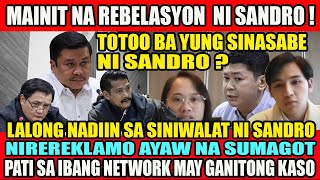 MAINIT NA REBELASYON NI SANDRO NA LALONG NAGDIIN SA NIREREKLAMO !