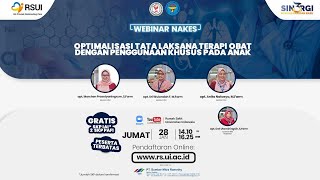 Webinar Ilmiah Farmasi : Optimalisasi Tata Laksana Terapi Obat dengan Penggunaan Khusus pada Anak