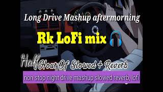 Night Drive Mashup 2022 - Aftermorning Chillout Mashup | @AftermorningProductions | @BICKYOFFICIAL