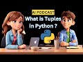 What is Tuple in Python | AI Podcast | why to use when to use tuple in Python Tutorial 2024