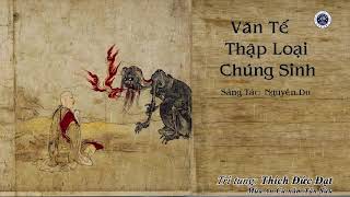 Văn Tế Thập Loại Chúng Sinh (Thích Đức Đạt, trì tụng)