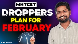 MHTCET DROPPERS STRATEGY - FEB MONTH MASTERPLAN | LAST 75 DAYS | GanitAnk