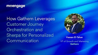 How Gathern Leverages Customer Journey Orchestration and Sherpa for Personalized Communication