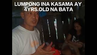 LUMPONG INA KASAMA AY 4YRS.OLD NA BATA