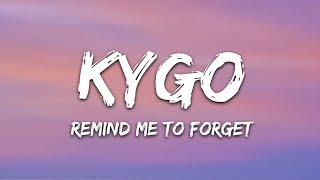 Kygo, Miguel - Remind Me to Forget (Lyrics)