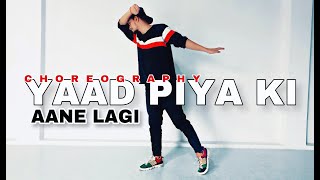 Yaad Piya Ki Aane Lagi Dance Video | Divya K ,Neha K, Tanishk B, Jaani | Uttam Singh Choreography
