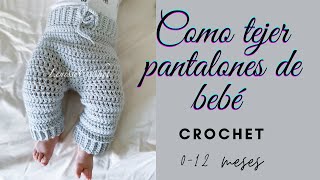 Como tejer pantalones para bebé crochet