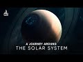 A Journey around the Solar System