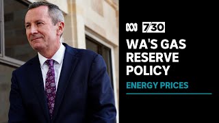 Does WA hold the key to soaring energy prices? | 7.30
