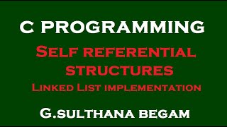 Self referential structures- Linked List implementation in C programming