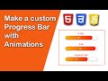 Make a custom Progress Bar with Animation using HTML, CSS and JavaScript