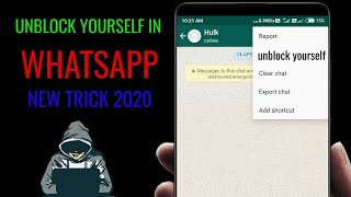 HOW TO UNBLOCK YOURSELF IN WHATSAPP || NEW TRICK 2020