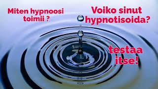 Testaa itse! Miten hypnoosi toimii? Voiko sinut hypnotisoida