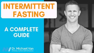 Intermittent Fasting: A Complete Guide