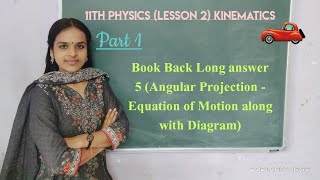 11th Physics L2 (Kinematics) - Angular Projection