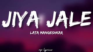 🎤Lata Mangeshkar - Jiya Jale Full Song Lyrics | Shah Rukh Khan , Preity Zinta | Dil Se |