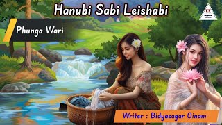 HANUBI SABI LEISHABI || Phunga Wari