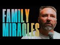 Family Miracles