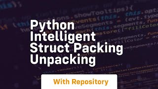 Python intelligent struct packing unpacking