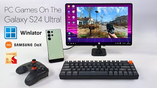The Galaxy S24 Ultra Can Run Real PC Games Using Winlator! Not Cloud Gaming