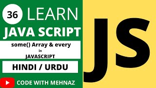 JavaScript Array Some & Every Methods Tutorial in Hindi Urdu
